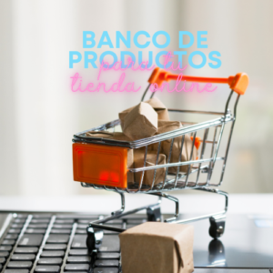 Banco de productos para tu tienda online
